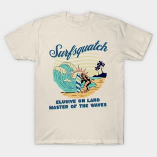 Surfsquatch - Elusive on Land, Master of the Waves T-Shirt